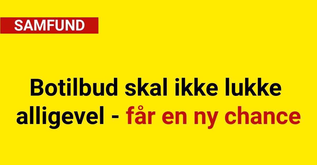 Botilbud skal ikke lukke alligevel - får en ny chance