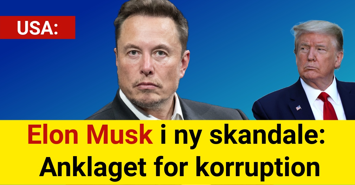 Elon Musk i ny skandale: Anklaget for korruption