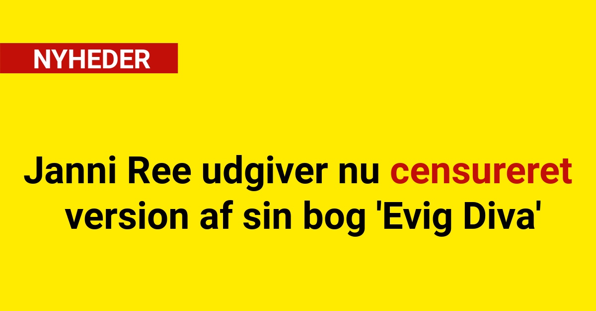 Janni Ree udgiver nu censureret version af sin bog 'Evig Diva'