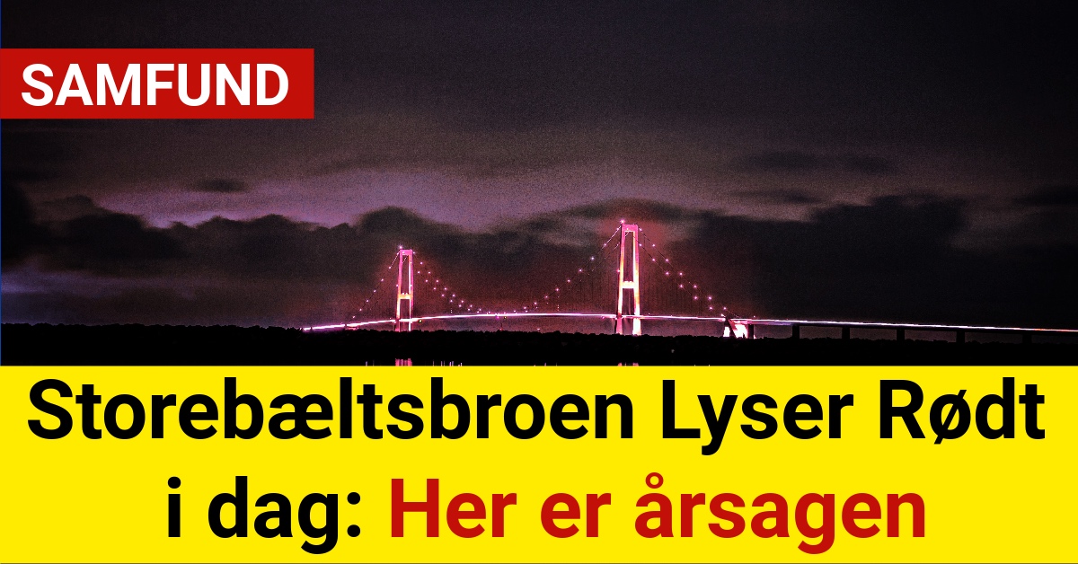 Storebæltsbroen Lyser Rødt i dag: Her er årsagen