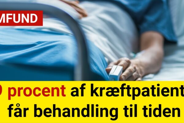 99 procent af kræftpatienter får behandling til tiden