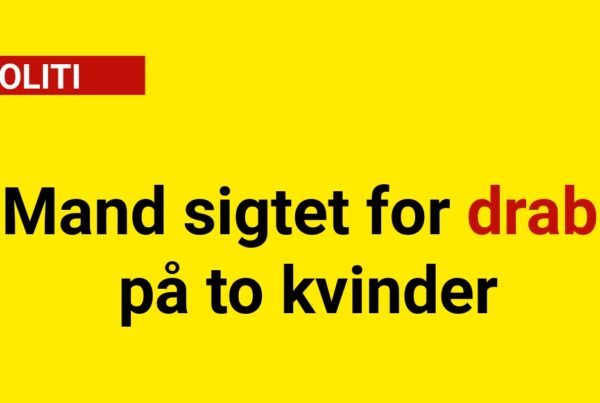 Mand sigtet for drab på to kvinder