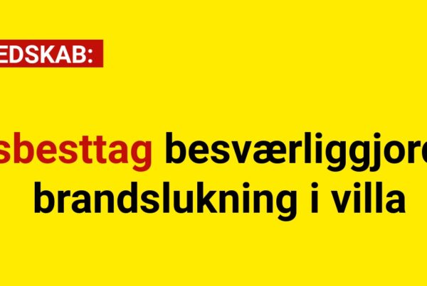 Asbesttag besværliggjorde brandslukning i villa