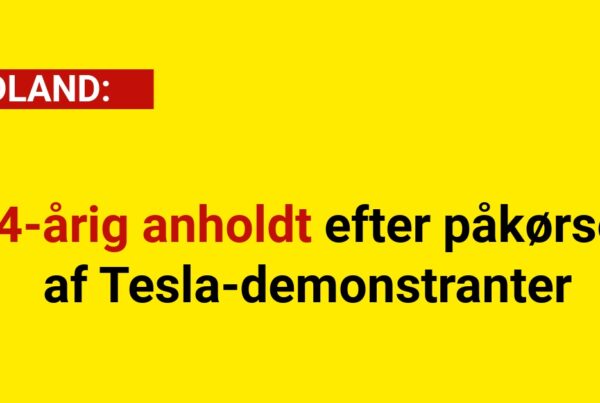 44-årig anholdt efter påkørsel af Tesla-demonstranter