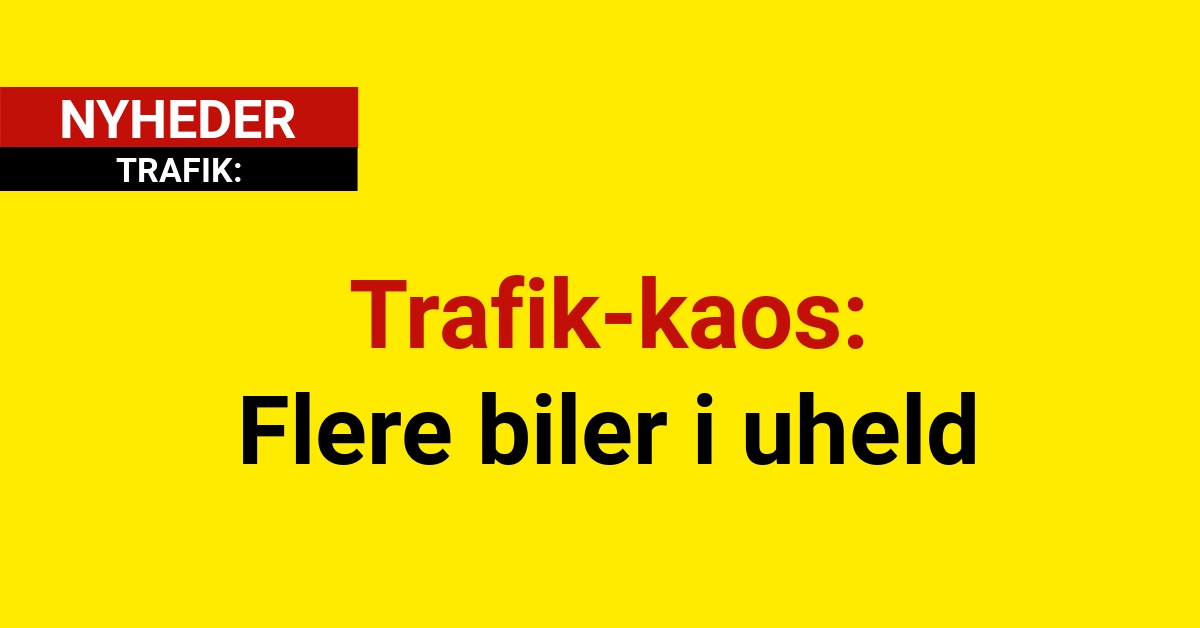 Trafik-kaos : Flere biler i uheld