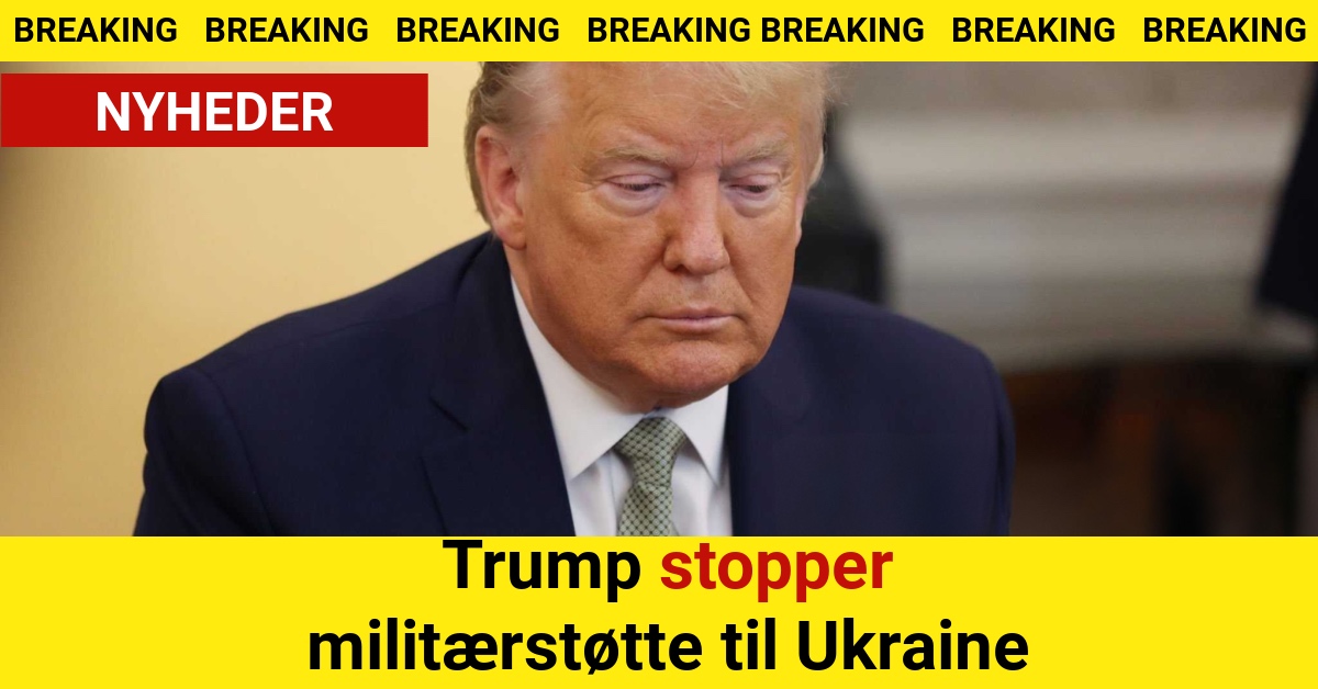 BREAKING: Trump stopper militærstøtte til Ukraine