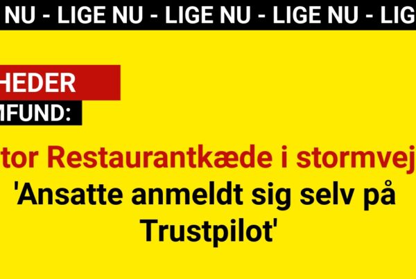 Stor Restaurantkæde i stormvejr: 'Ansatte anmeldt sig selv på Trustpilot'