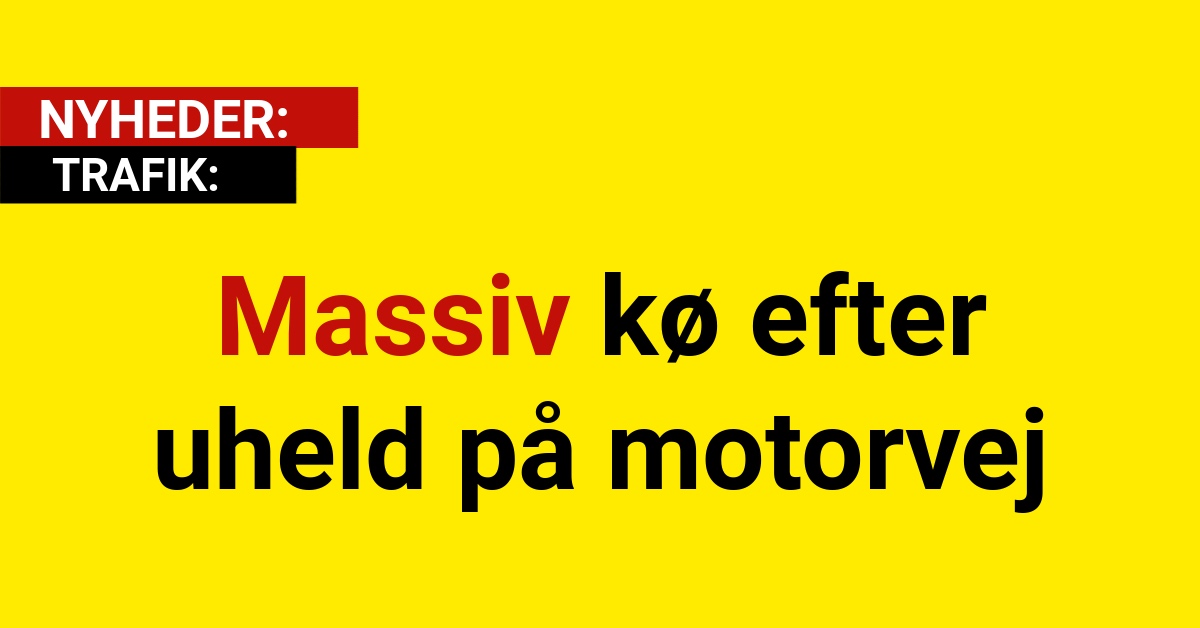 Massiv kø efter uheld på motorvej