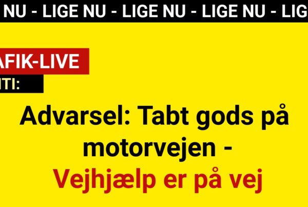 Advarsel: Tabt gods på motorvejen - Vejhjælp er på vej