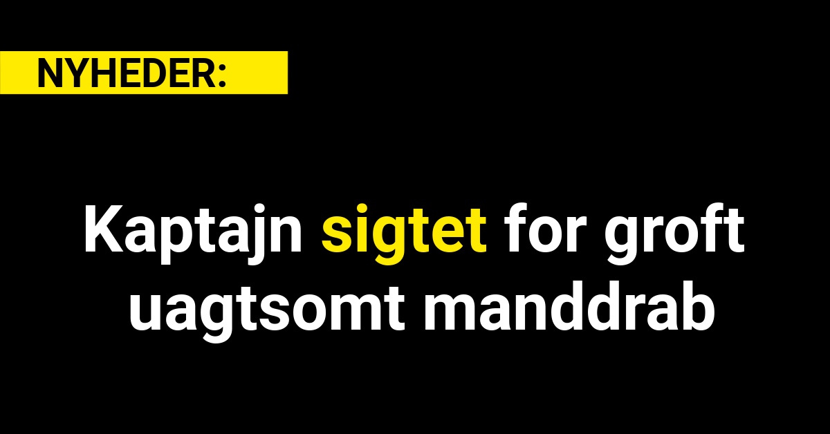 Kaptajn sigtet for groft uagtsomt manddrab