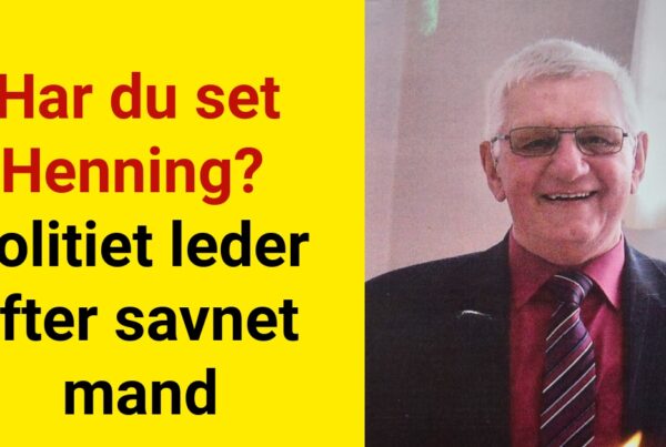 'Har du set Henning? Politiet leder efter savnet mand