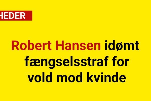 Robert Hansen idømt fængselsstraf for vold mod kvinde