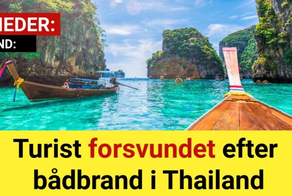 Turist forsvundet efter bådbrand i Thailand