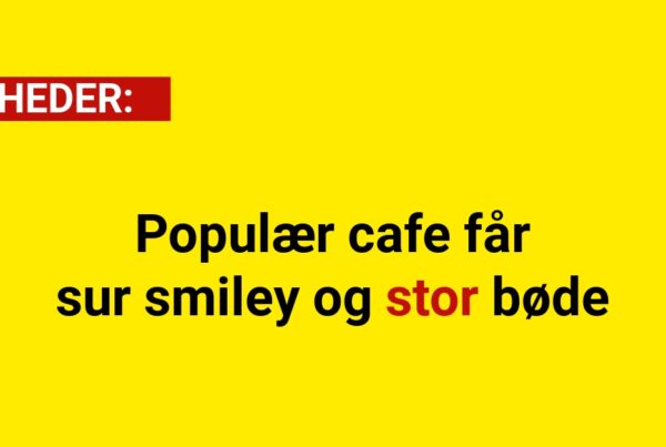 Populær cafe får sur smiley og stor bøde