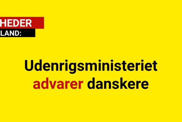 Udenrigsministeriet advarer danskere