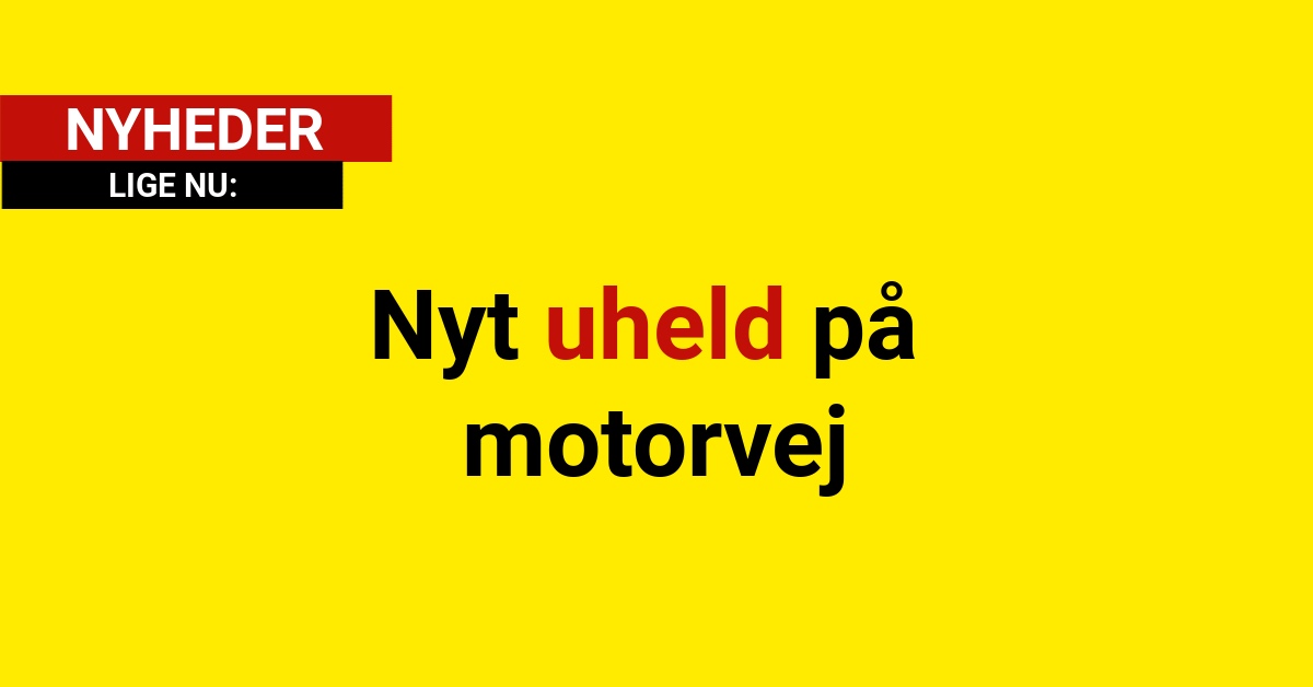 Nyt uheld på motorvej