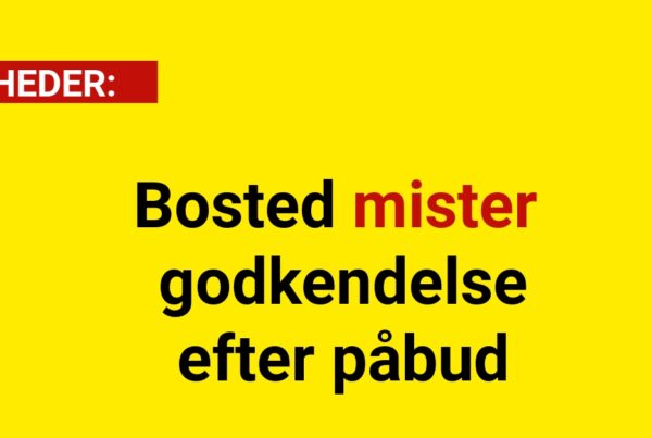 Bosted mister godkendelse efter påbud