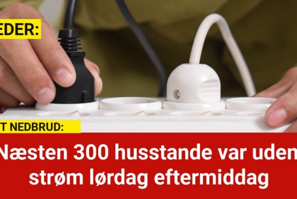 Næsten 300 husstande var uden strøm lørdag eftermiddag