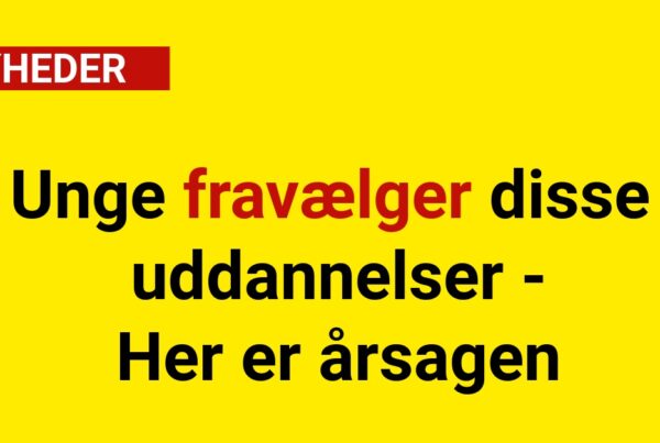 Unge fravælger disse uddannelser - Her er årsagen