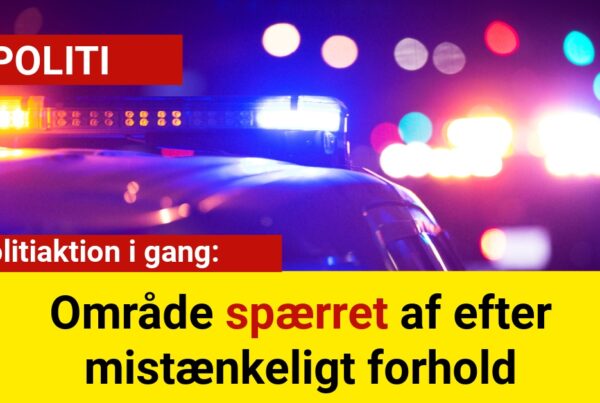 Politiaktion i gang: Område spærret af efter mistænkeligt forhold