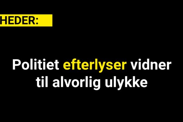 Politiet efterlyser vidner til alvorlig ulykke