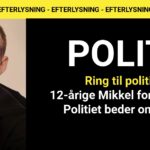 12-årige Mikkel forsvundet: Politiet beder om hjælp