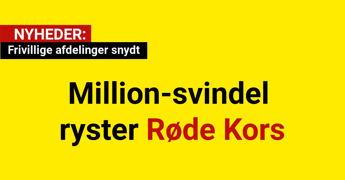 Million-svindel ryster Røde Kors: Frivillige afdelinger snydt