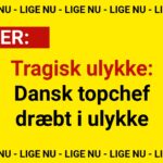 Tragisk ulykke: Dansk topchef dræbt i ulykke