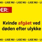 Kvinde afgået ved døden efter ulykke