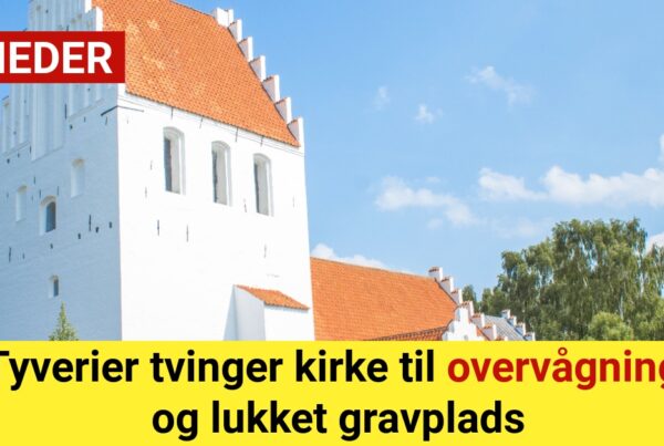 Tyverier tvinger kirke til overvågning og lukket gravplads