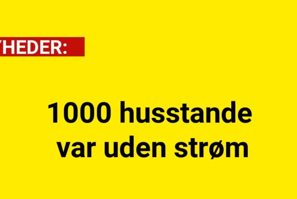 1000 husstande var uden strøm
