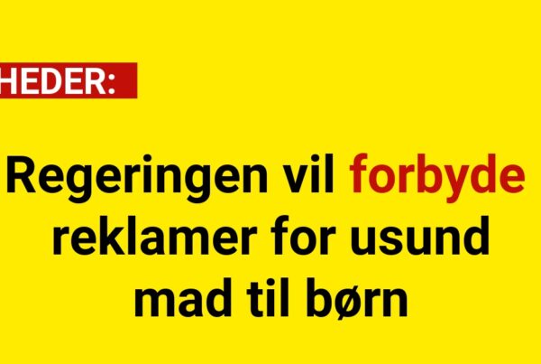Regeringen vil forbyde reklamer for usund mad til børn