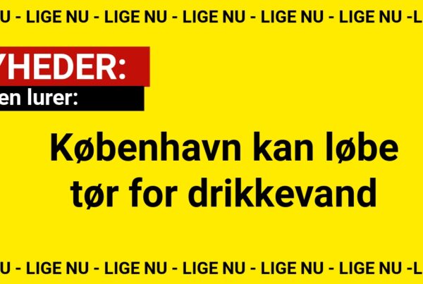 Krisen lurer: København kan løbe tør for drikkevand