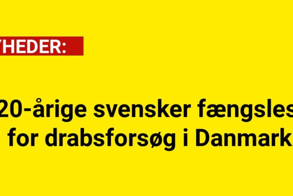 20-årige svensker fængsles for drabsforsøg i Danmark