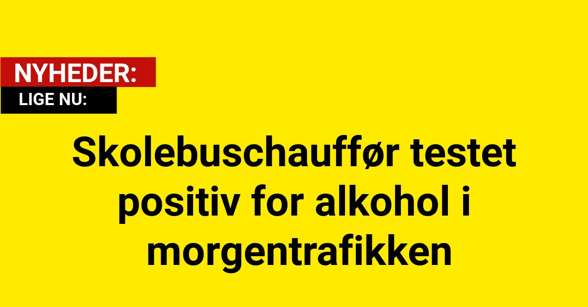 Skolebuschauffør testet positiv for alkohol i morgentrafikken