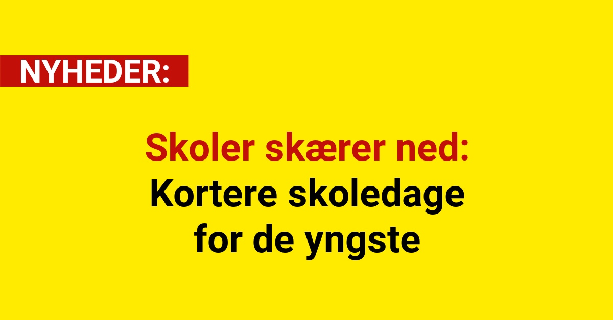 Skoler skærer ned: Kortere skoledage for de yngste