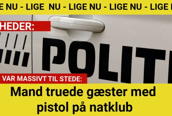 Mand truede gæster med pistol på natklub