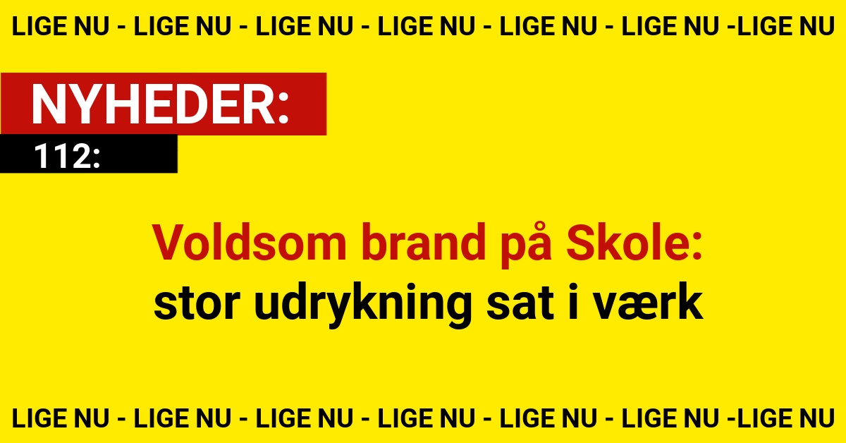 Voldsom brand på Skole – stor udrykning sat i værk