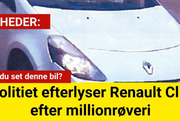 Har du set denne bil? Politiet efterlyser Renault Clio efter millionrøveri