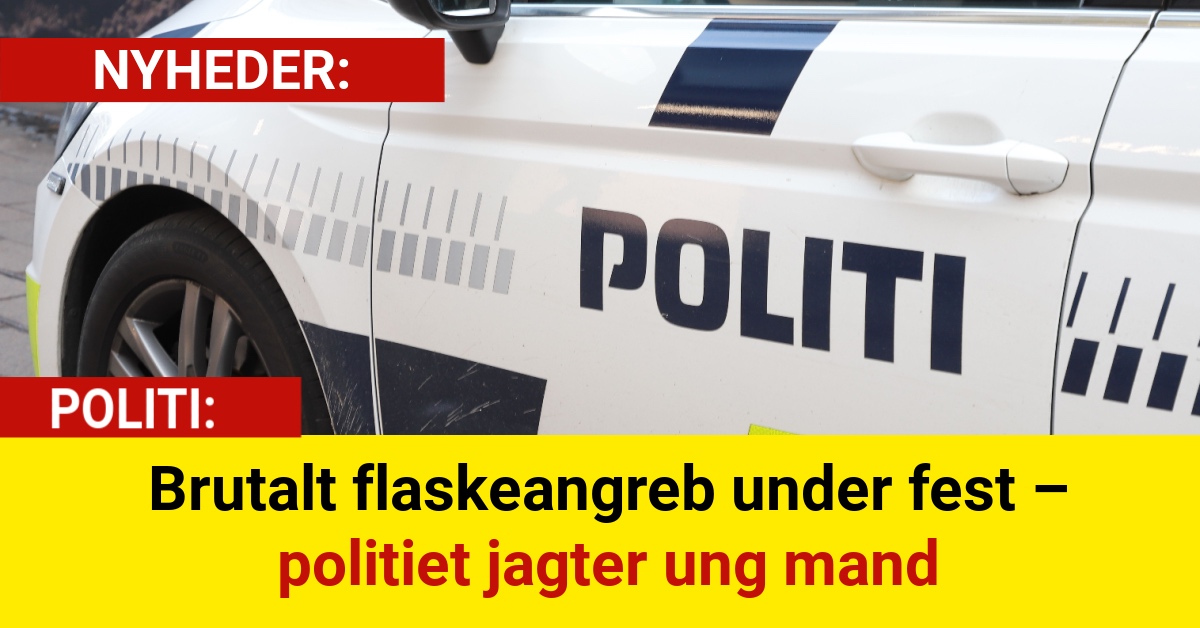 Brutalt flaskeangreb under fest – politiet jagter ung mand