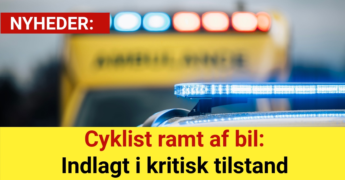Cyklist ramt af bil: Indlagt i kritisk tilstand