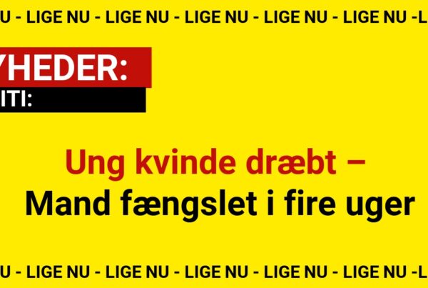Ung kvinde dræbt – Mand fængslet i fire uger