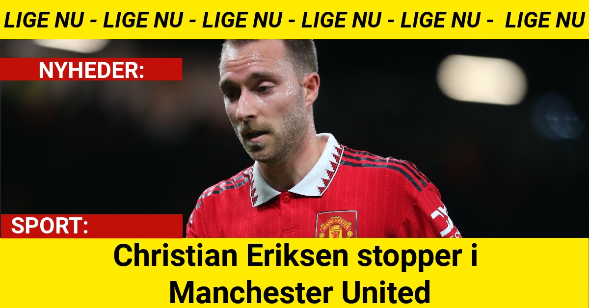 Christian Eriksen stopper i Manchester United