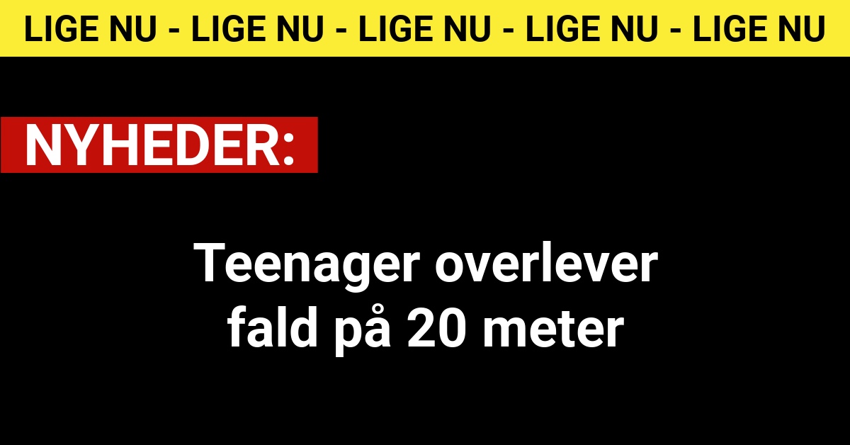 Teenager overlever fald på 20 meter