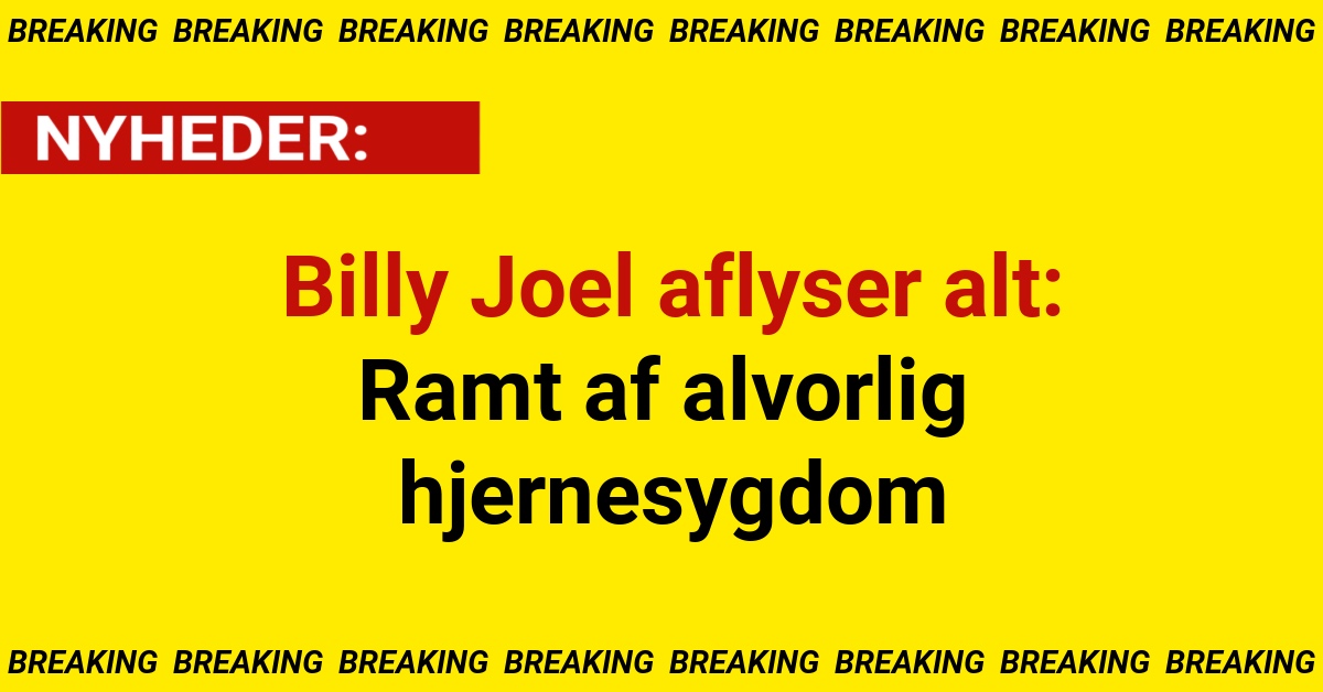 Billy Joel aflyser alt: Ramt af alvorlig hjernesygdom