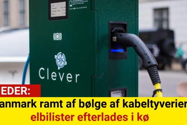 Danmark ramt af bølge af kabeltyverier – elbilister efterlades i kø