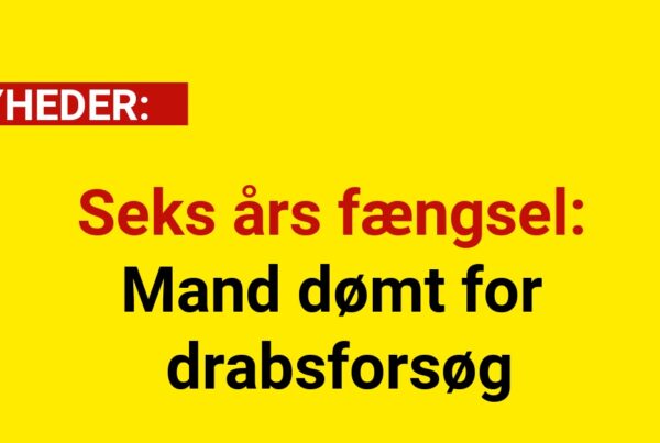 Seks års fængsel: Mand dømt for drabsforsøg