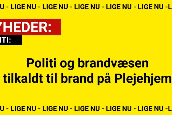 Politi og brandvæsen tilkaldt til brand på Plejehjem