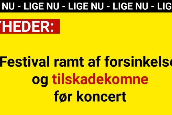 Festival ramt af forsinkelse og tilskadekomne før koncert