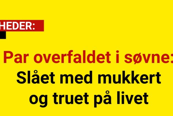Par overfaldet i søvne: Slået med mukkert og truet på livet